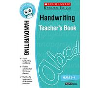 Handwriting Teacher Resource for teaching children ages 7 to 9 (Years 3-4). Includes a focus on joining and support for left-handers.(Scholastic English Skills): 1