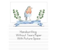 Handwriting Without Tears Paper with Picture Space: Double Lines Paper For School or Home Use Size 8.5x11 Cute Bird Lover