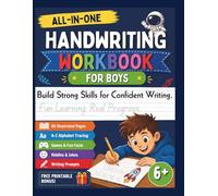 Handwriting Workbook for Boys Ages 6+: Learn to Write with Letter Tracing, Writing Practice, and Fun Activities to Build Neat, Confident Writing Skills
