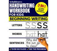 Handwriting Workbook for Kids: 3-in-1 Writing Practice Book to Master Letters, Words & Sentences