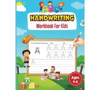 Handwriting Workbook For Kids: Activity book for 4-8 year olds with numbers and letters to trace, connect the dots, make puzzles, draw patterns