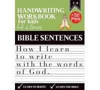 Handwriting Workbook for Kids | How I Learn to Write with the Words of God - Based on the Book of Genesis: More than 100 pages of exercises to ... TO WRITE WITH THE WORDS OF GOD” COLLECTION)