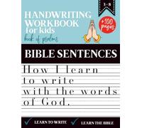 Handwriting Workbook for Kids | How I Learn to Write with the Words of God - Based on the Book of Psalms: More than 100 pages of exercises to practice ... TO WRITE WITH THE WORDS OF GOD” COLLECTION)
