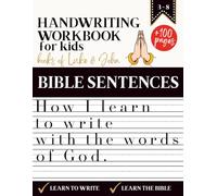 Handwriting Workbook for Kids | How I Learn to Write with the Words of God - Based on the Gospels of Luke & John: More than 100 pages of exercises to ... TO WRITE WITH THE WORDS OF GOD” COLLECTION)