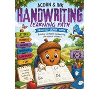 Handwriting Workbook Learning Path: Grades K-2 | Practice Letters, Numbers, Words & Sentences: Build confident handwriting one step at a time through ... writing practice. (ACORN & INK LEARNING PATH)