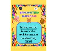 Handwriting Workbook: trace, write, draw, colour, and become a handwriting star!
