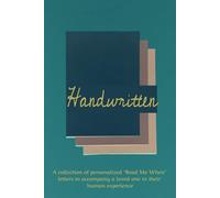 Handwritten: A collection of personalized “ Read Me When” letters to accompany a loved one in their human experience