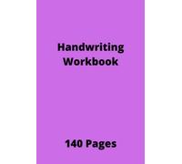 Handwritting Workbook: For Kindergarten and Toddler / Beginners Writing Letters And Numbers/ 6" ×9" 140pages