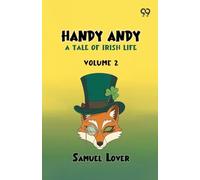 Handy Andy: A Tale of Irish Life Volume 2