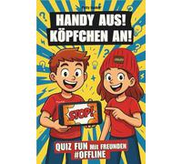 Handy aus Köpfchen an Rätselbuch Geschenk für Teenager Detox in Social Media: Offline Buch für Kinder 11 - 14 Jahre die Kopf an und Smartphone aus erleben wollen