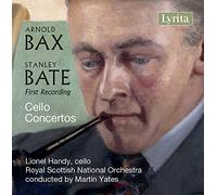 Handy/Royal Scottish No - Arnold Bax, Stanley Bate: Cello Concertos