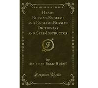 Handy Russian-English and English-Russian Dictionary and Self-Instructor (Classic Reprint)