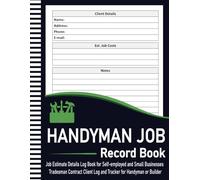 Handyman Estimate Form Book: Handyman Service Estimating Sheets | Tradesman Project Order Forms | 110 Pages (+50 Forms)