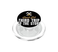 Handyman Humor - Quick Job Third Trip To The Store PopSockets PopGrip for MagSafe