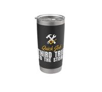Handyman Humor - Quick Job Third Trip to The Store Stainless Steel Insulated Tumbler