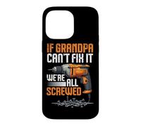 Handyman If Grandpa Can't Fix It We're All Screwed Craftsman Case for iPhone 14 Pro Max