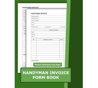 Handyman Invoice Form Book: Organize Jobs, Track Payments, and Simplify Client Billing for Contractors and Handymen | 60 Forms.