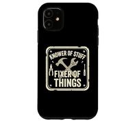 Handyman Mechanic Dad Knows Things Fixer of Stuff Case for iPhone 11