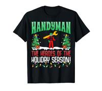 Handyman The Heroes of Holiday Season - Handyman Christmas T-Shirt