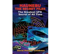 Hanebu - the Secret Files : The Greatest UFO Secret of All Time