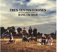 Hang Em High - Tres Testosterones (Lp) [VINYL]
