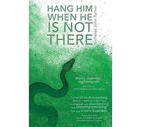Hang Him When He Is Not There