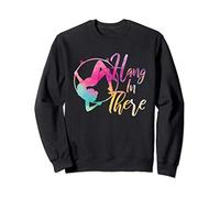 Hang In There Aerialist Pun Aerial Hoops Dance Hoop Dancer Sweatshirt