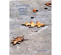Hang In There Book of Poems & Quotes