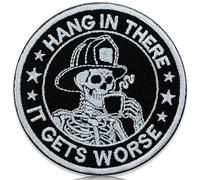 Hang in There It Gets Worse Embroidered Patch Skeleton Firefighter Coffee Humor Iron On Morale Badge for Jackets Backpacks Tactical Gear Workplace Stress Relief Gift 3 Inch