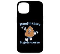 Hang In There It Gets Worse Existential Dread Vintage Poop Case for iPhone 13