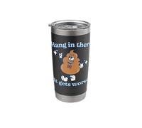 Hang in There It Gets Worse Existential Dread Vintage Poop Stainless Steel Insulated Tumbler
