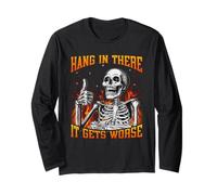 Hang in There It Gets Worse Funny Hard Dank Meme Bootleg Long Sleeve T-Shirt