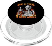 Hang In There It Gets Worse Funny Hard Dank Meme Bootleg PopSockets PopGrip for MagSafe