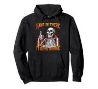Hang In There It Gets Worse Funny Hard Dank Meme Bootleg Pullover Hoodie