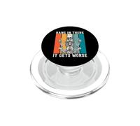 Hang In There It Gets Worse Vintage Funny Sarcastic PopSockets PopGrip for MagSafe