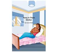 Hang In There Mother (Revised Edition)