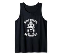 Hang in There No Promises Gorilla Motivation Tank Top