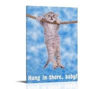 Hang in ThereWaterproof And Stain Resistant Decorative Paintings High-definition Posters Suitable for Multiple Scenarios in Living Rooms Bedrooms And OfficesFrame-style20x30inch(50x75cm)