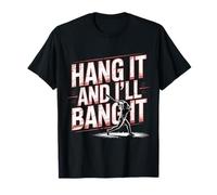 Hang It and I'll Bang It Competitive Baseball Sports |- T-Shirt