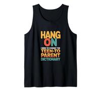 Hang On I Need The Teen-to-Parent Dictionary Tank Top