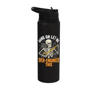 Hang On Let Me Over-Engineer This Stainless Steel Insulated Water Bottle