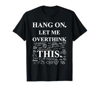 hang on let me overthink this back to School Math teacher's T-Shirt