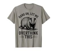 Hang On Let Me Overthink This Badger Funny Vintage Men Women T-Shirt