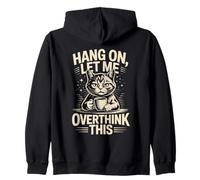 Hang On Let Me Overthink This Cat Coffee Zip Hoodie