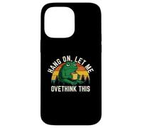 Hang On Let Me Overthink This Funny Frog Drinking Coffee Art Case for iPhone 14 Pro Max