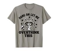 Hang On Let Me Overthink This Funny Raccoon Sarcastic T-Shirt