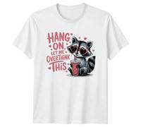 Hang On Let Me Overthink This Raccoon Graphic Tee, Animals Unisex T-Shirt for Men and Women S White
