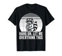 Hang On Let Me Overthink This Raccoon Heart Shades T-Shirt