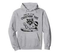 Hang On Let Me Overthink This Raccoon Tshirt Funny Sarcastic Pullover Hoodie