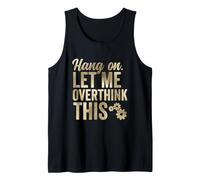 Hang On Let Me Overthink This Rough Gears Tank Top